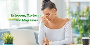 Estrogen, Oxytocin, and Migraines: Unpacking the Connection