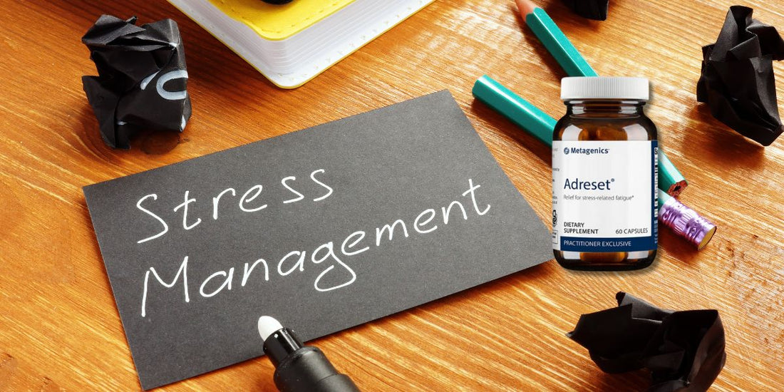 Manage Stress and Support Adrenal Health with Adreset