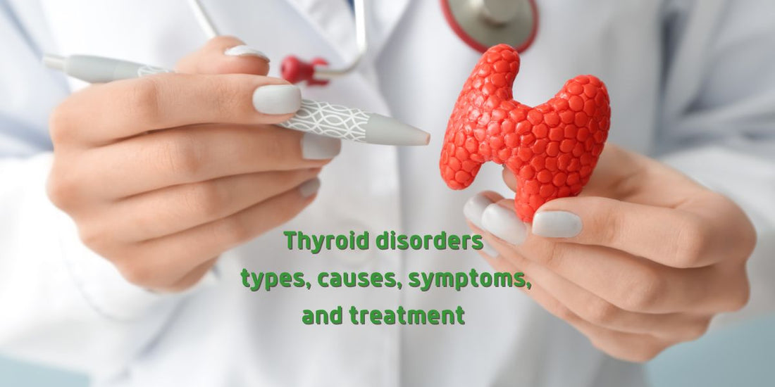 Thyroid disorders types,causes,symptoms,and treatment