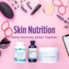 Skin_Nutrition_Pack