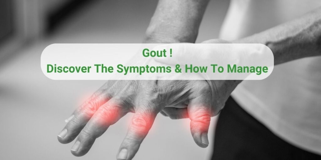 Gout Discover the Symptoms how to manage naturally supplements that help and lifestyle changes