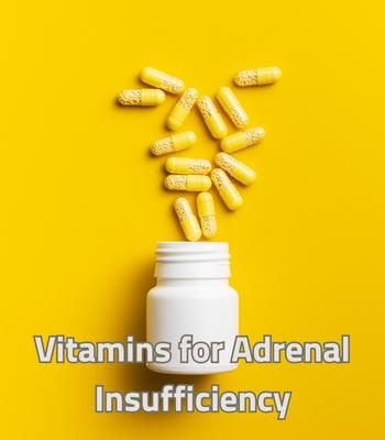 Vitamins for Adrenal Insufficiency
