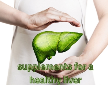 supplements for a healthy liver