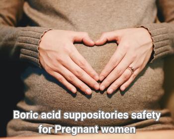 Boric acid suppositories safety for Pregnant women