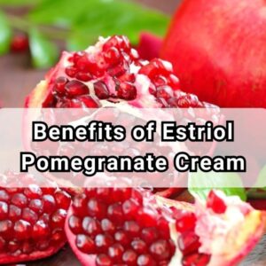 Discover the Benefits of Estriol Pomegranate Cream Nature’s Answer to Aging Skin