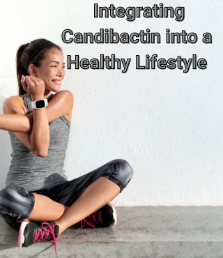 Integrating Candibactin into a Healthy Lifestyle