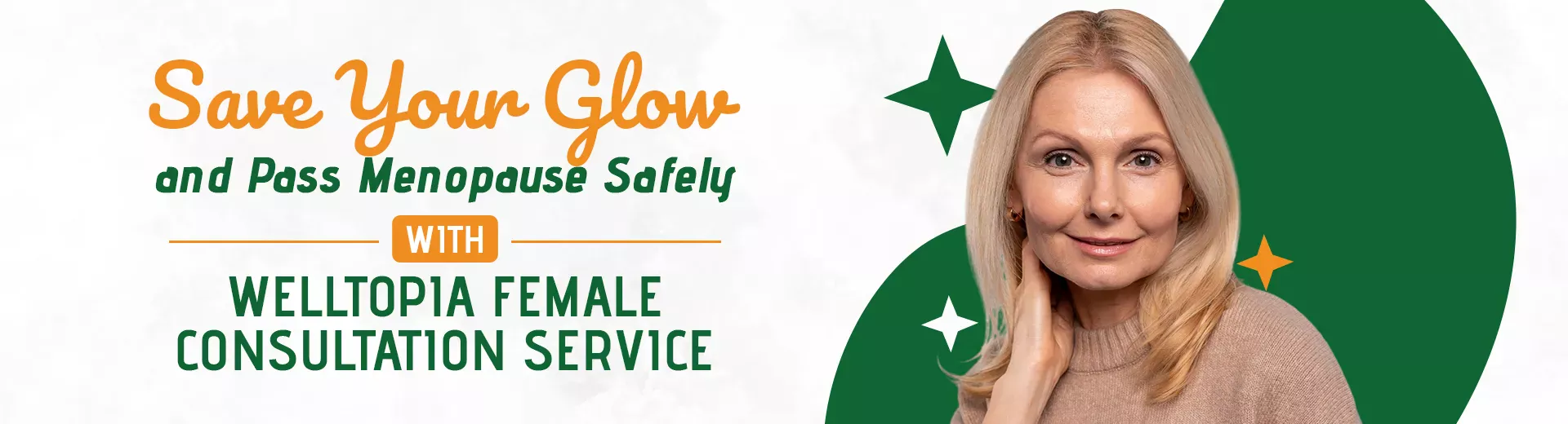 Save Your Glow and Pass Menopause Safely with Welltopia Female Consultation Service-m